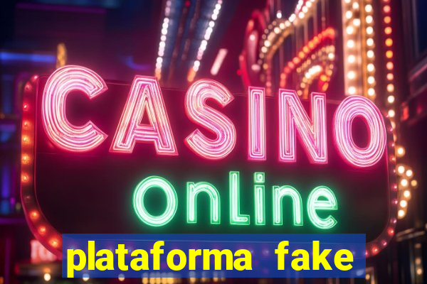 plataforma fake para jogar